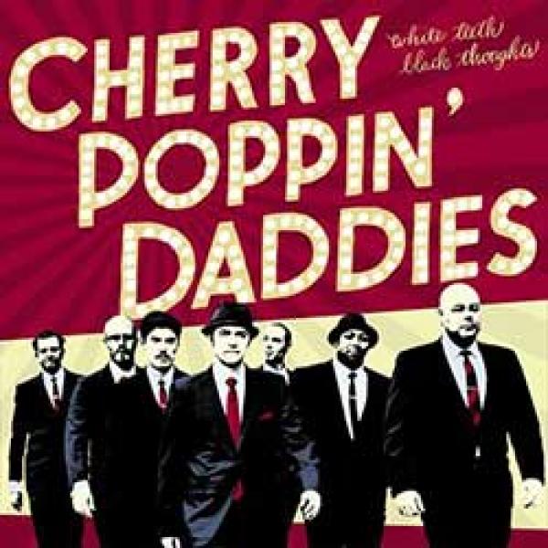 Cherry Poppin’ Daddies – White Teeth, Black Thoughts