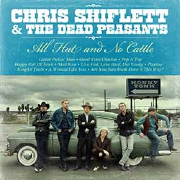 Chris Shiflett & The Dead Peasants All Hats And No Cattle