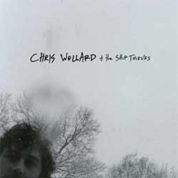 Chris Wollard & The Ship Thieves – S/T