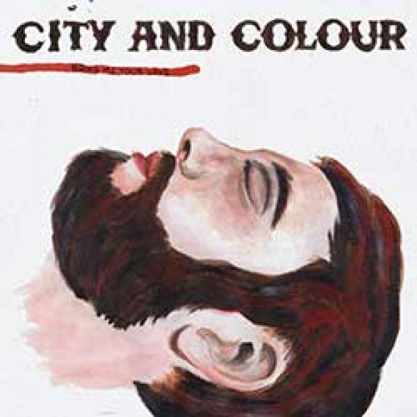 City & Colour – Bring Me Your Love