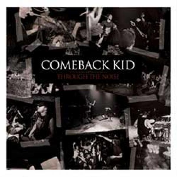 Comeback Kid – Through The Noise