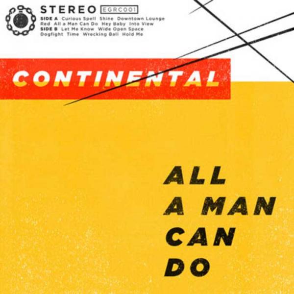 Continental - All A Man Can Do