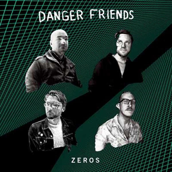 Danger Friends – Zeros