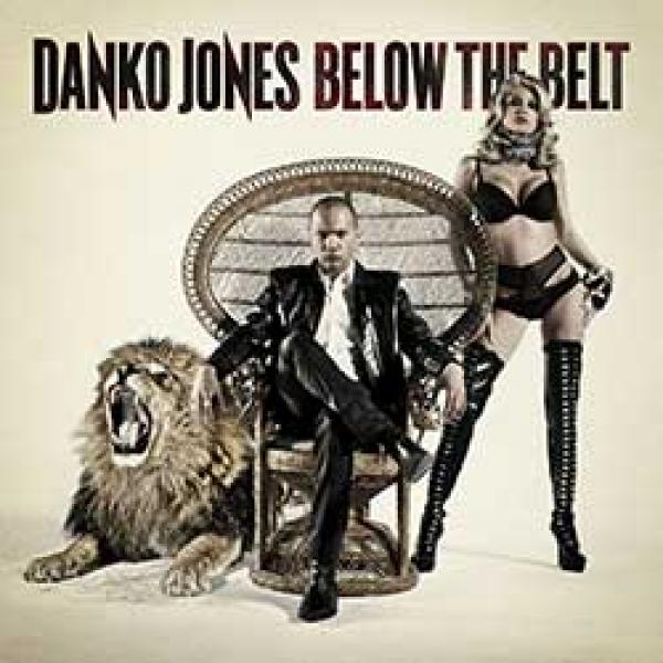 Danko Jones – Below The Belt