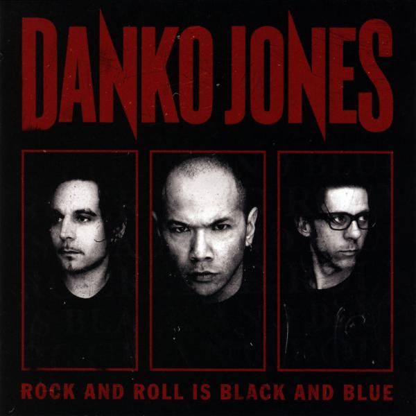 Danko Jones - Rock And Roll Is Black And Blue