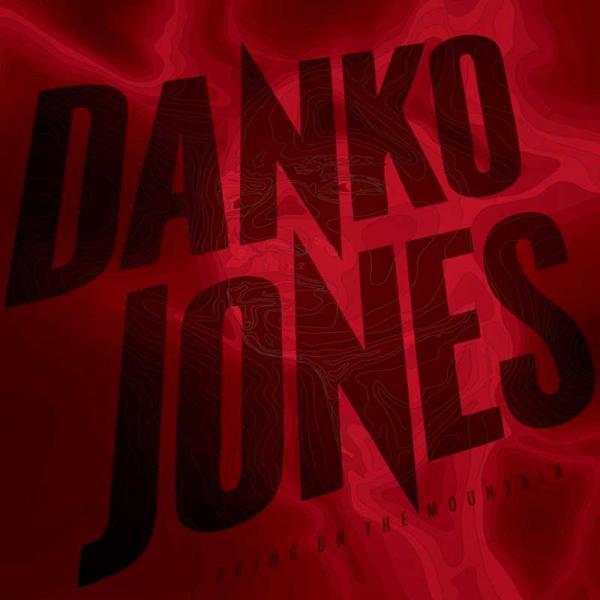 Danko Jones - Bring On The Mountain