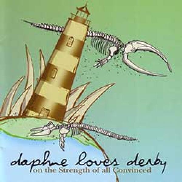 Daphne Loves Derby - On The Strength Of All Convinced