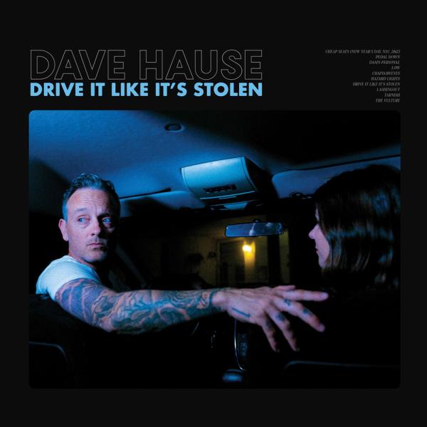 Dave Hause Drive It Like It's Stolen Punk Rock Theory
