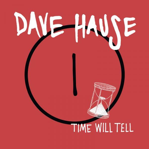 Dave Hause - Time Will Tell