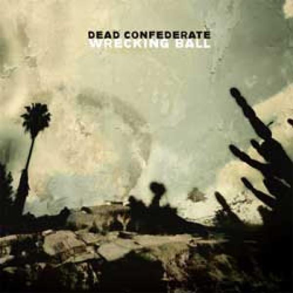 Dead Confederate – Wrecking Ball