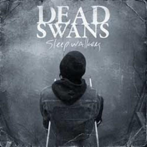 Dead Swans – Sleepwalkers
