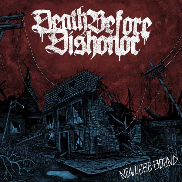 Death Before Dishonor Nowhere Bound Punk Rock Theory