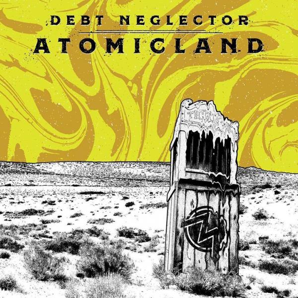 Debt Neglector - Atomicland