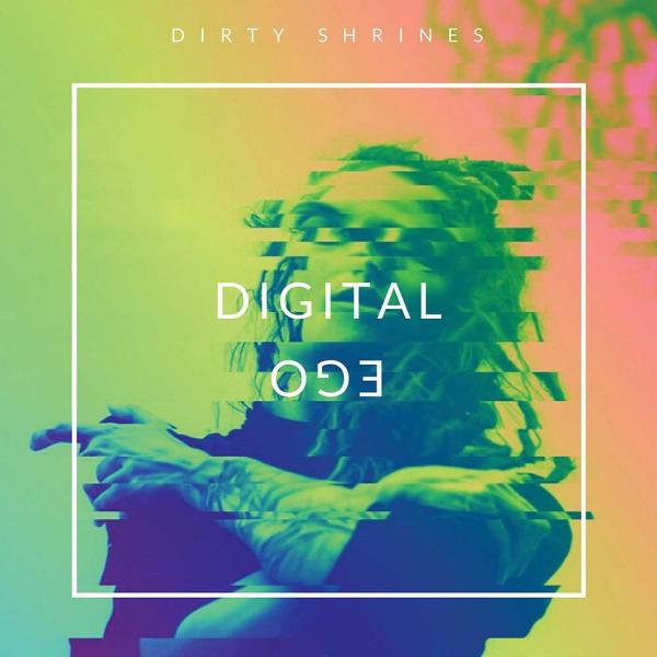 Dirty Shrines Digital Ego Punk Rock Theory