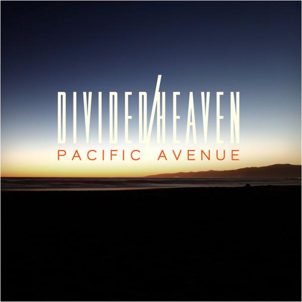 Divided Heaven - Pacific Avenue