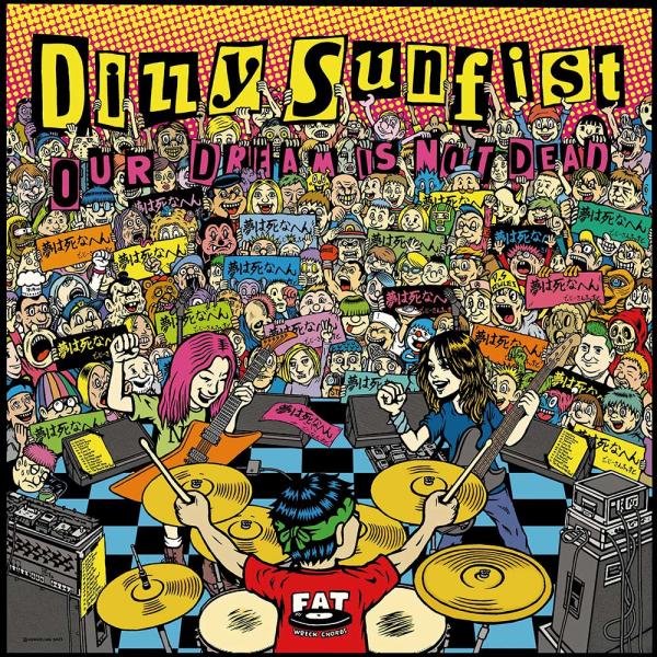 Dizzy Sunfist Our Dream Is Not Dead Punk Rock Theory