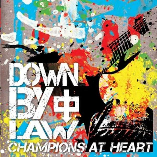 Down By Law - Champions At Heart