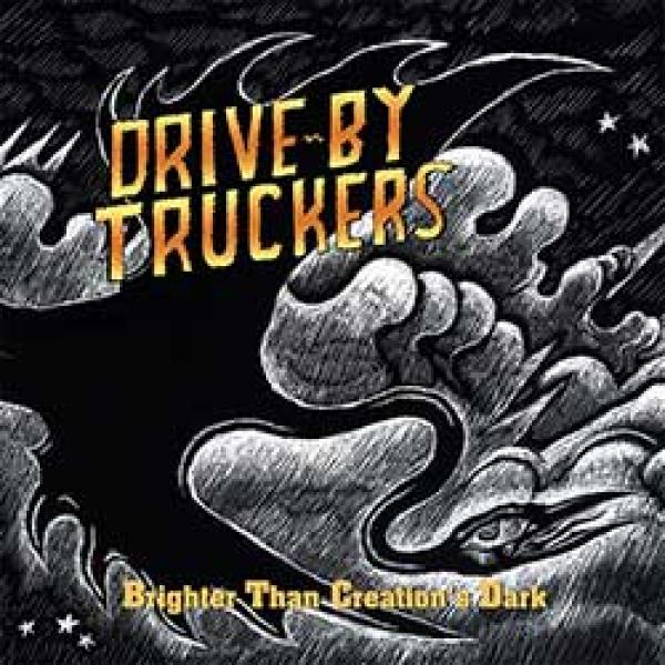 Drive-By Truckers – Brighter Than Creation’s Dark