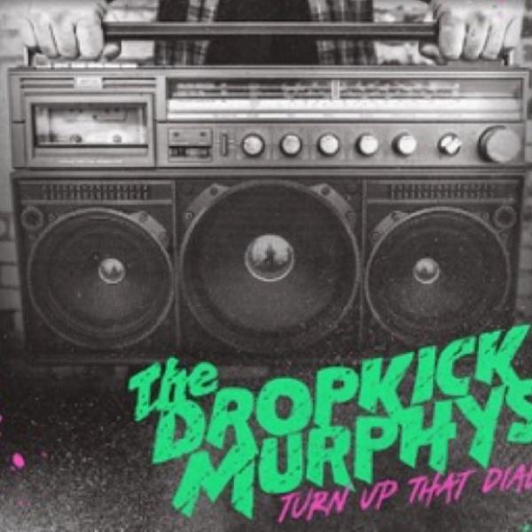 Dropkick Murphys Turn Up That Dial Punk Rock Theory