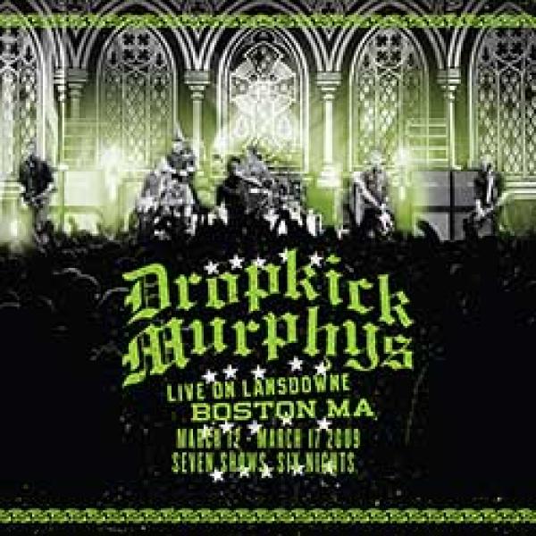 Dropkick Murphys – Live On Lansdowne