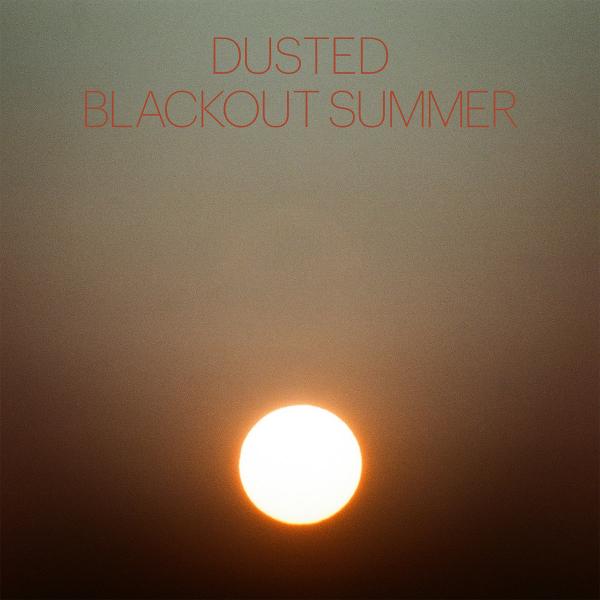 Dusted Blackout Summer