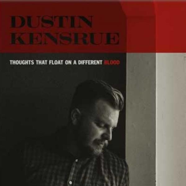 Dustin Kensrue – Thoughts That Float On A Different Blood