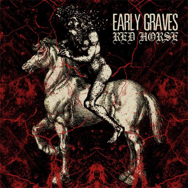 Early Graves - Red Horse