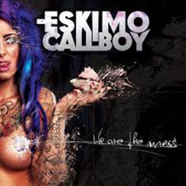 Eskimo Callboy – We Are The Mess