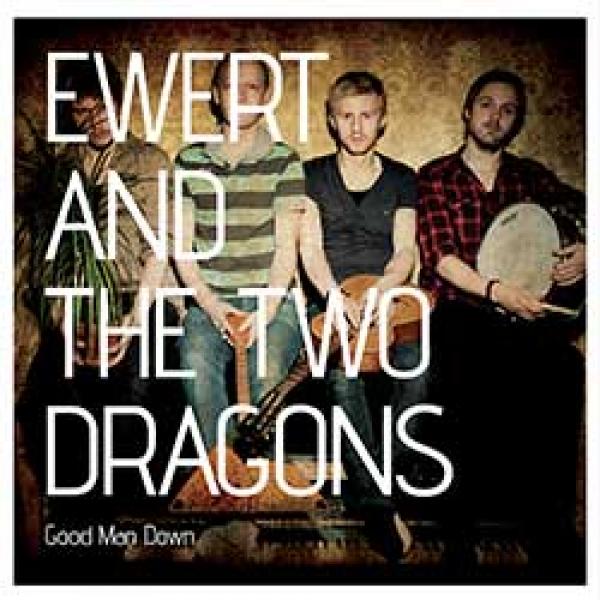 Ewert And The Two Dragons Good Man Down