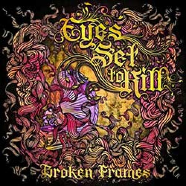 Eyes Set To Kill – Broken Frames