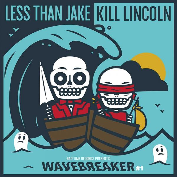 Less Than Jake / Kill Lincoln Wavebreaker Punk Rock Theory