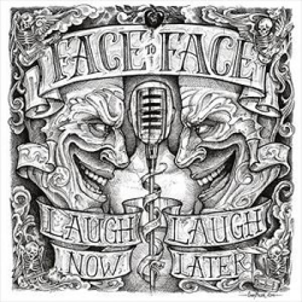 Face To Face – Laugh Now, Laugh Later