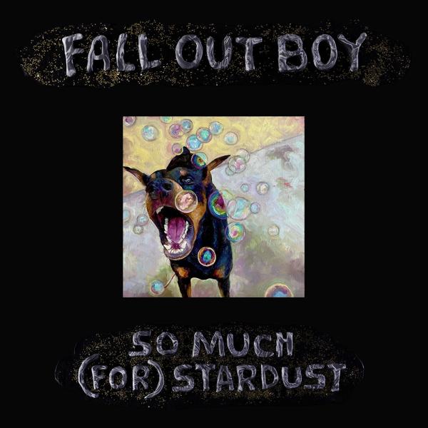 Fall Out Boy So Much (For) Stardust Punk Rock Theory