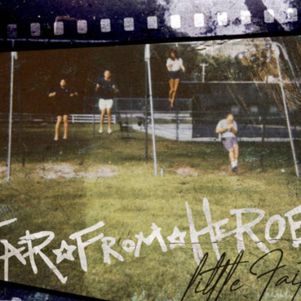 Far From Heroes share new single 'Little Faith'