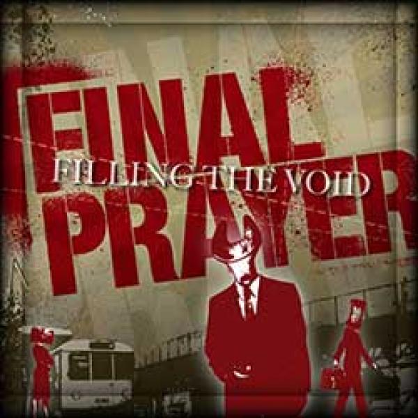 Final Prayer - Filling The Void