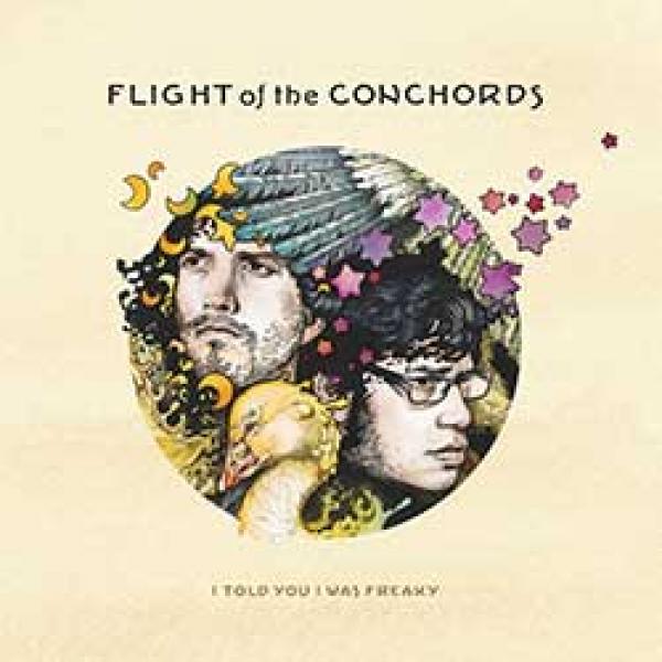 Flight Of The Conchords – I Told You I Was Freaky