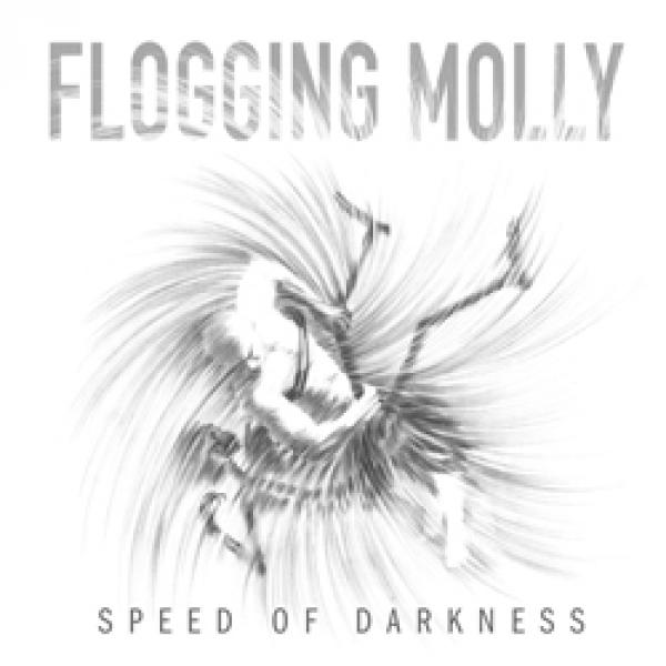 Flogging Molly – Speed Of Darkness