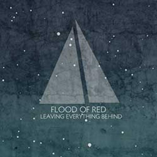 Flood Of Red – Leaving Everything Behind