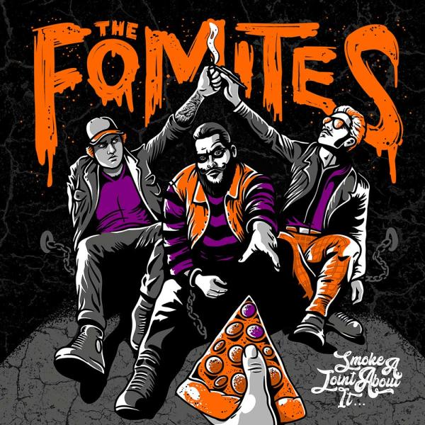 The Fomites Smoke A Joint About It
