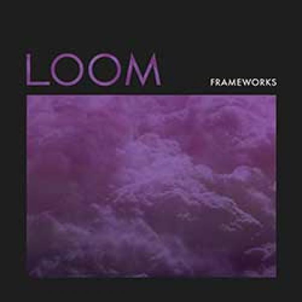 Frameworks – Loom