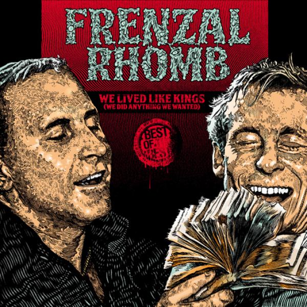 Frenzal Rhomb - We Lived Like Kings