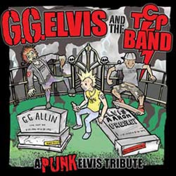 G.G. Elvis and the T.C.P. Band – Back From The Dead