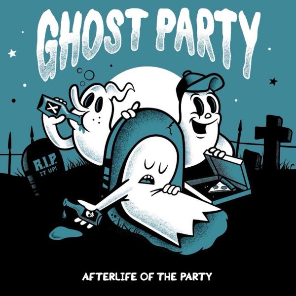 Ghost Party Afterlife Of The Party Punk Rock Theory