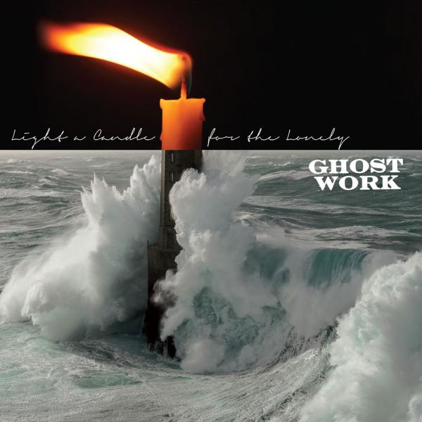 Ghost Work Light a Candle for the Lonely Punk Rock Theory