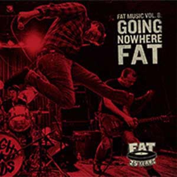 V/A –Fat Music vol. 8 : Going Nowhere Fat