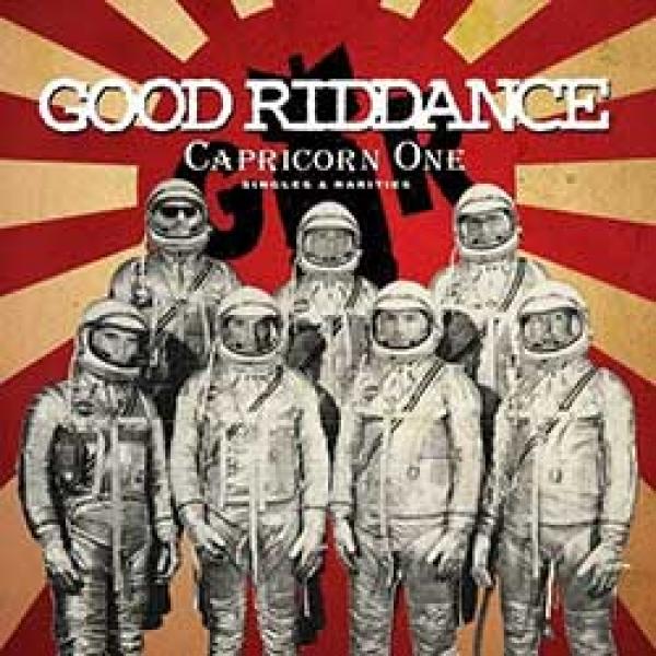 Good Riddance – Capricorn One : Singles & Rarities