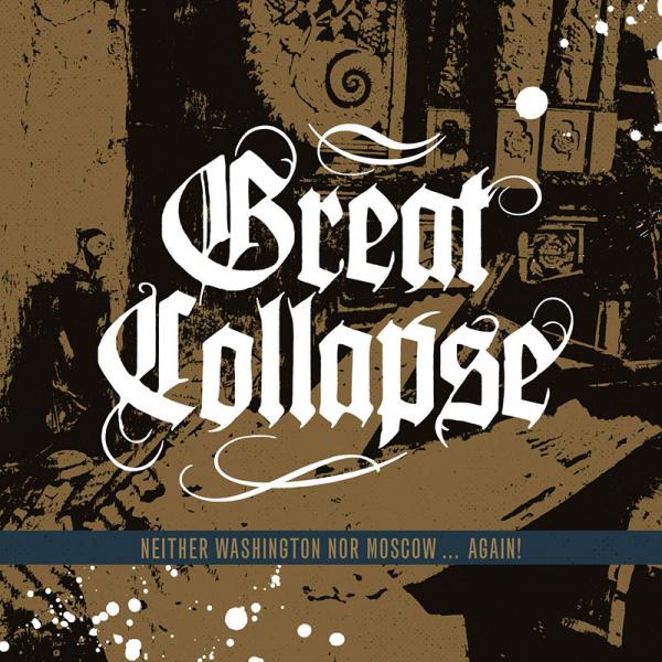 Great Collapse Neither Washington Nor Moscow... Again!
