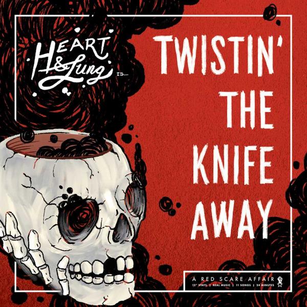 Heart & Lung Twistin' The Knife Away Punk Rock Theory