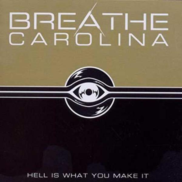 Breathe Carolina - Hell Is What You Make It
