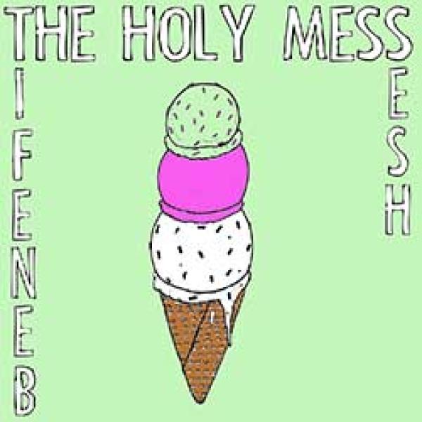 The Holy Mess – Benefit Sesh